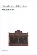 Copertina libro <b>Senza uscita<br></b>(titolo originale o altro titolo: <i>No thoroughfare</i>)