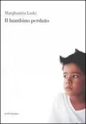 Copertina libro <b>Il bambino perduto<br></b>(titolo originale o altro titolo: <i>Little boy lost</i>)