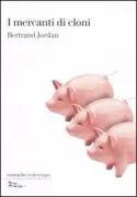 Copertina libro <b>I mercanti di cloni<br></b>(titolo originale o altro titolo: <i>Les marchands de clones</i>)
