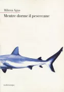 Copertina libro <b>Mentre dorme il pescecane</b>