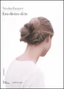 Copertina libro <b>Ero dietro di te<br></b>(titolo originale o altro titolo: <i>J'étais derrière toi</i>)