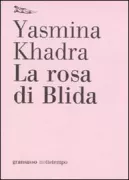Copertina libro <b>La rosa di Blida<br></b>(titolo originale o altro titolo: <i>La rose de Blida</i>)