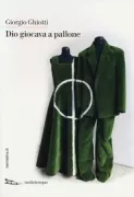 Copertina libro <b>Dio giocava a pallone</b>