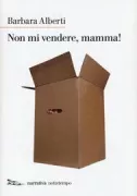 Copertina libro <b>Non mi vendere, mamma!</b>