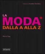 Copertina libro <b>La moda<br></b>(titolo originale o altro titolo: <i>The fashion design directory</i>)