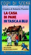 Copertina libro <b>La casa di pane In tasca a Blu<br></b>(titolo originale o altro titolo: <i>In tasca a Blu</i>)
