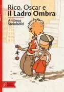Copertina libro <b>Rico, Oscar e il ladro ombra<br></b>(titolo originale o altro titolo: <i>Rico, Oskar und die Tieferschatten</i>)