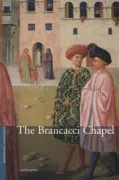 Copertina libro <b>The Brancacci Chapel in the Church of Santa Maria del Carmine in Florence</b>