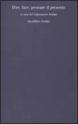 Copertina libro <b>Dire, fare, pensare il presente</b>