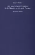 Copertina libro <b>Una nuova interpretazione della filosofia politica di Platone<br></b>(titolo originale o altro titolo: <i>On a new interpretation of Plato's political philosophy</i>)