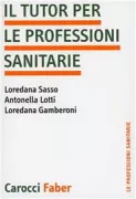 Copertina libro <b>Il tutor per le professioni sanitarie</b>