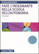 Copertina libro <b>Fare l'insegnante nella scuola dell'autonomia</b>