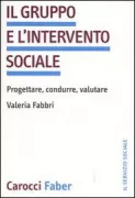 Copertina libro <b>Il gruppo e l'intervento sociale</b>