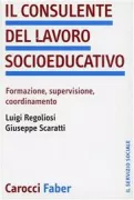 Copertina libro <b>Il consulente del lavoro socioeducativo</b>