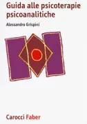 Copertina libro <b>Guida alle psicoterapie psicoanalitiche</b>