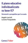 Copertina libro <b>Il piano educativo individualizzato su base ICF</b>