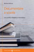 Copertina libro <b>Documentare a scuola</b>