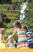 Copertina libro <b>Giocare al nido e nella scuola dell'infanzia</b>