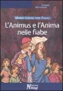 Copertina libro <b>L'animus e l'anima nelle fiabe<br></b>(titolo originale o altro titolo: <i>Animus and anima in fairy tales</i>)