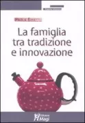 Copertina libro <b>La famiglia tra tradizione e innovazione</b>