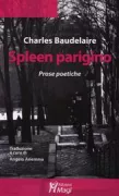 Copertina libro <b>Spleen parigino<br></b>(titolo originale o altro titolo: <i>Petits poèmes en prose ou Le spleen de Paris</i>)