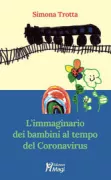 Copertina libro <b>Limmaginario dei bambini al tempo del Coronavirus<br></b>(titolo originale o altro titolo: <i>L'immaginario dei bambini al tempo del Coronavirus</i>)