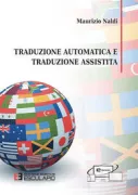 Copertina libro <b>Traduzione automatica e traduzione assistita</b>