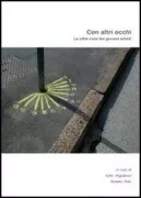 Copertina libro <b>Con altri occhi: la città vista dai giovani artisti</b>