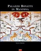 Copertina libro <b>Palazzo Bonatti in Mantova</b>
