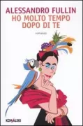 Copertina libro <b>Ho molto tempo dopo di te</b>