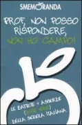 Copertina libro <b>Prof, non posso rispondere, non ho campo!</b>