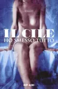 Copertina libro <b>Ho smesso tutto</b>