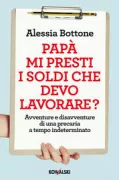Copertina libro <b>Papà mi presti i soldi che devo lavorare?</b>