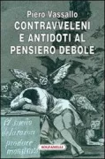 Copertina libro <b>Contravveleni e antidoti al pensiero debole</b>