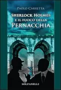Copertina libro <b>Sherlock Holmes e il fuoco della pernacchia</b>