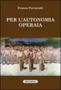 Copertina libro <b>Per l'autonomia operaia</b>
