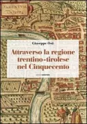 Copertina libro <b>Attraverso la regione trentino-tirolese nel Cinquecento</b>