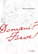 Copertina libro <b>Domani? Forse!</b>