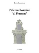 Copertina libro <b>Palazzo Rosmini al Frassem</b>