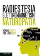 Copertina libro <b>Radiestesia, elettromagnetismi e naturopatia</b>