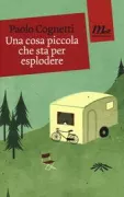 Copertina libro <b>Una cosa piccola che sta per esplodere</b>