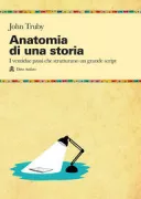 Copertina libro <b>Anatomia di una storia<br></b>(titolo originale o altro titolo: <i>The anatomy of story</i>)
