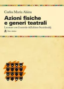Copertina libro <b>Azioni fisiche e generi teatrali</b>