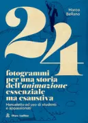Copertina libro <b>24 fotogrammi per una storia dell'animazione essenziale ma esaustiva</b>
