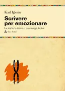 Copertina libro <b>Scrivere per emozionare<br></b>(titolo originale o altro titolo: <i>Writing for emotional impact</i>)