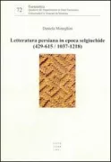 Copertina libro <b>Letteratura persiana in epoca selgiuchide (429-615/1037-1218)</b>