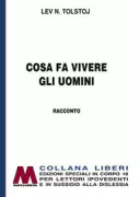 Copertina libro <b>Cosa fa vivere gli uomini<br></b>(titolo originale o altro titolo: <i>Čem ljudi živy</i>)