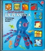 Copertina libro <b>Giocando creo ... riutilizzando la plastica</b>