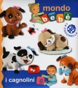 Copertina libro <b>I cagnolini<br></b>(titolo originale o altro titolo: <i>L'imagerie des bebes, les petits chiens</i>)