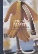 Copertina libro <b>Una casa perfetta<br></b>(titolo originale o altro titolo: <i>Keeping house</i>)